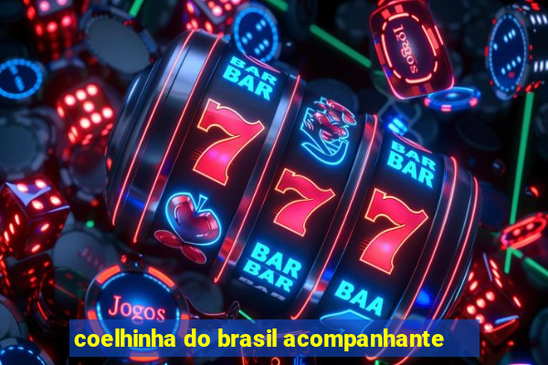 coelhinha do brasil acompanhante